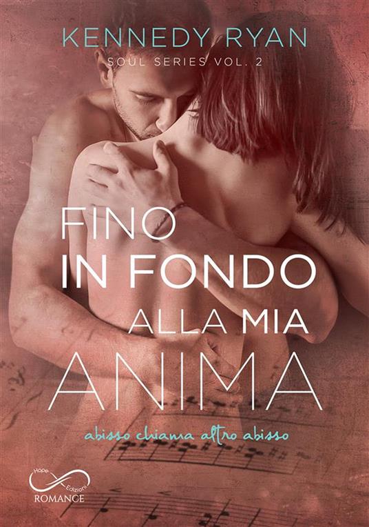 Fino in fondo alla mia anima. Soul series. Vol. 2 - Kennedy Ryan - copertina