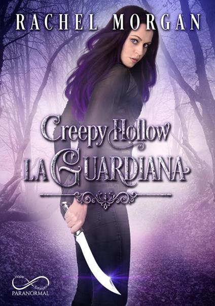 La guardiana. Creepy Hollow. Vol. 1 - Rachel Morgan,Cristina Borgomeo - ebook