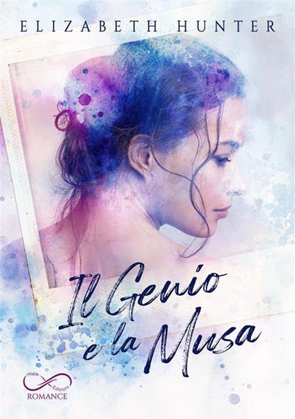 Il genio e la musa - Elizabeth Hunter,Claudia Mongiat - ebook