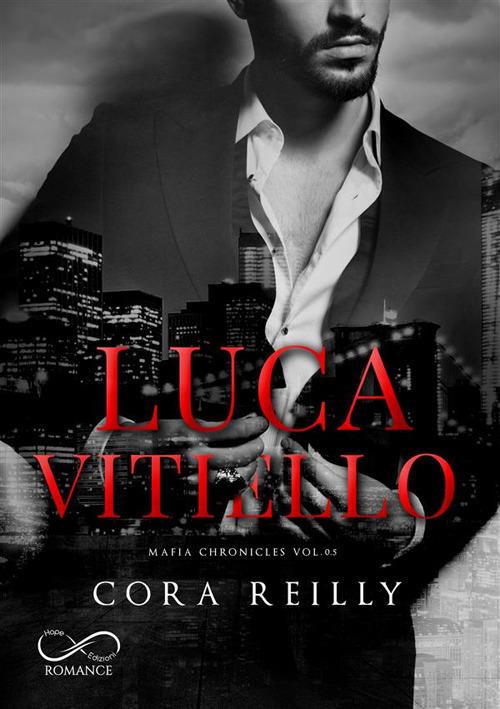 Luca Vitiello. Mafia chronicles. Vol. 0.5 - Cora Reilly,Raffaella Patriarca - ebook