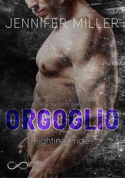 Orgoglio. Fighting pride. Deadly sins. Vol. 4 - Jennifer Miller - ebook