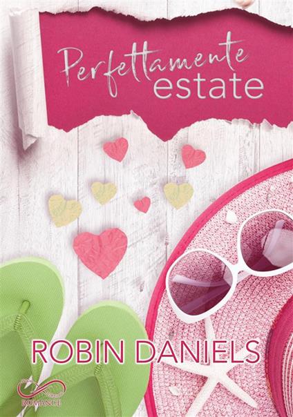 Perfettamente estate. The perfect series. Vol. 3 - Robin Daniels,Laura Nunziati - ebook