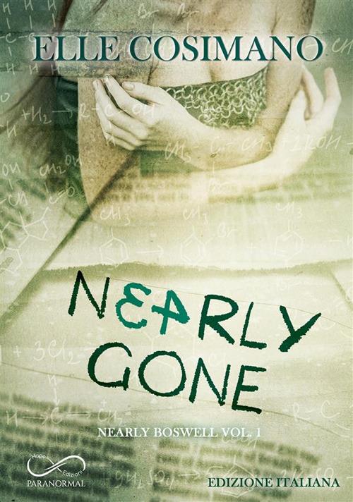 Nearly gone. Nearly Boswell. Vol. 1 - Elle Cosimano,Raffaella Arnaldi - ebook