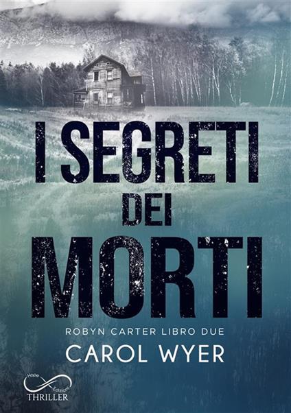 I segreti dei morti. Robin Carter. Vol. 2 - Carol Wyer - ebook