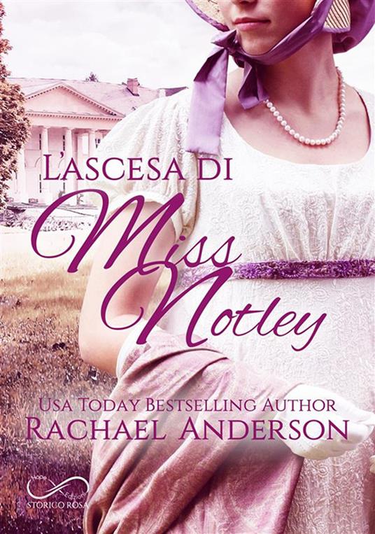 L'ascesa di Miss Notley - Rachael Anderson - copertina