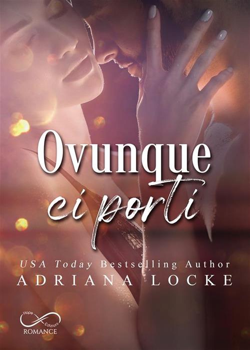 Ovunque ci porti - Adriana Locke - copertina