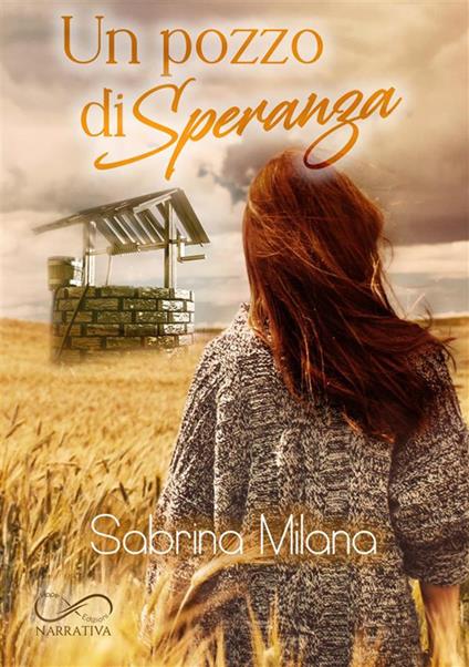 Un pozzo di speranza - Sabrina Milana - ebook