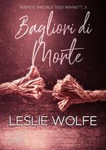 Bagliori di morte. Agente speciale Tess Winnett. Vol. 3