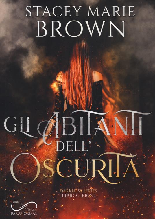 Gli abitanti dell'oscurità. Darkness series. Vol. 3 - Stacey Marie Brown - copertina