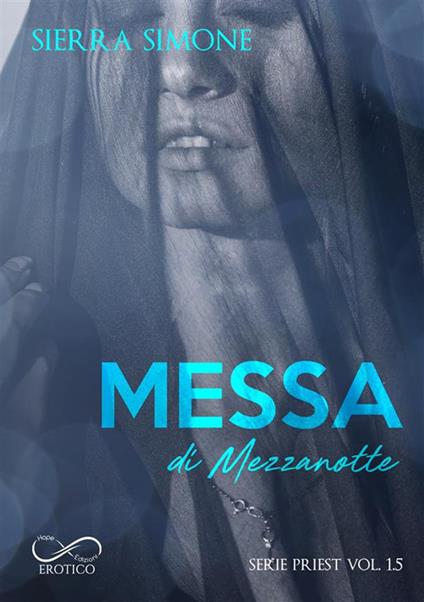 Messa di mezzanotte. Priest. Vol. 1.5 - Sierra Simone,Daniela Rossetti,Erika Arcoleo - ebook