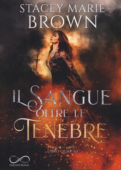 Il sangue oltre le tenebre. Darkness series. Vol. 4 - Stacey Marie Brown - copertina