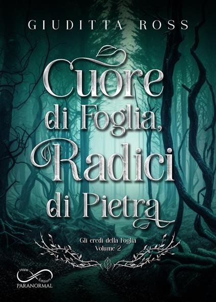 Cuore di foglia, radici di pietra - Giuditta Ross - copertina