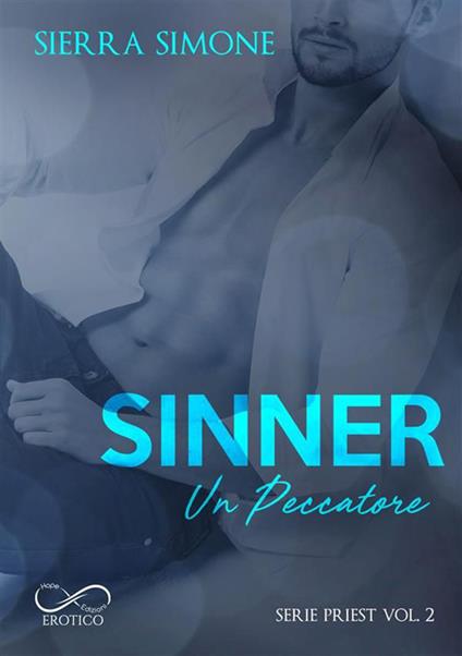 Sinner. Un peccatore. Priest - Sierra Simone,FranLu,Erika Arcoleo,Cristina Fontana - ebook