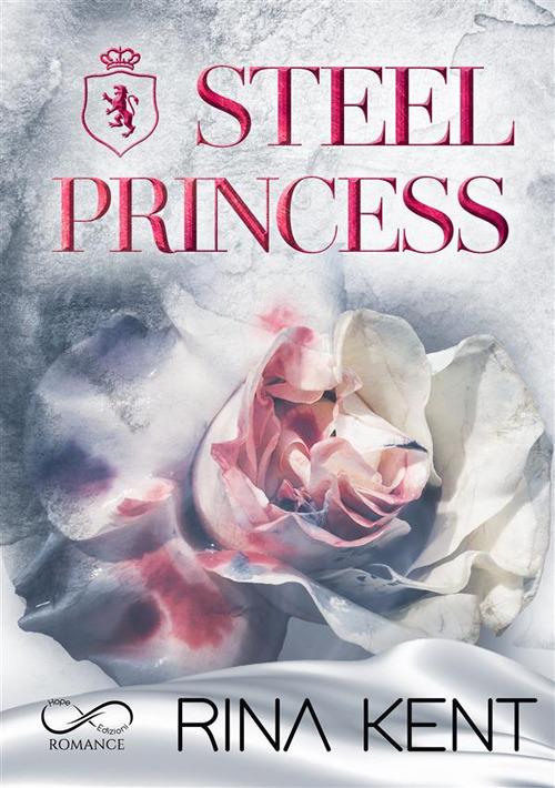 Steel princess. Ediz. italiana - Rina Kent - copertina