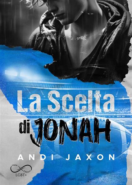 La scelta di Jonah - Andi Jaxon,Monica Appetecchia,Monica Lombardi - ebook