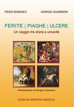 Ferite, piaghe, ulcere. Un viaggio tra storia e umanità