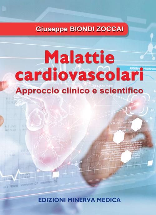 Malattie cardiovascolari. Approccio clinico e scientifico - Giuseppe Biondi Zoccai - copertina