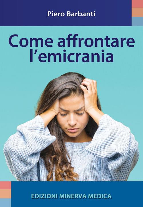 Come affrontare l'emicrania - Piero Barbanti - copertina