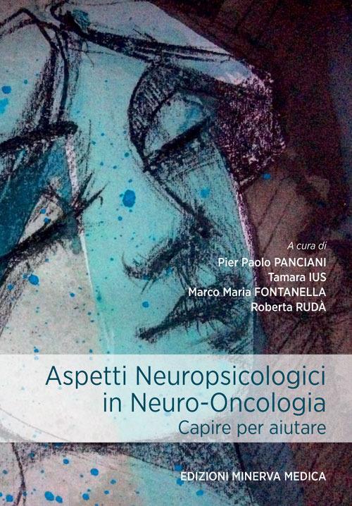 Aspetti neuropsicologici in neuro-oncologia. Capire per aiutare - copertina