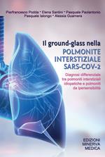 Il ground-glass nella polmonite interstiziale SARS-COV-2. Diagnosi differenziale tra polmoniti interstiziali idiopatiche e polmoniti da ipersensibilità