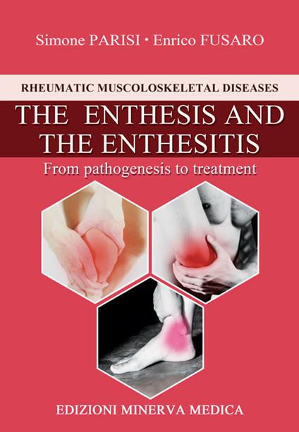 The enthesis and the enthesitis. From pathogenesis to treatment - Simone Parisi,Enrico Fusaro - copertina