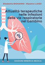 Attualità terapeutiche nelle infezioni delle vie respiratorie nel bambino