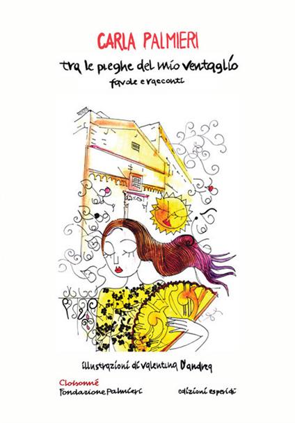 Tra le pieghe del mio ventaglio. Favole e racconti - Carla Palmieri - copertina