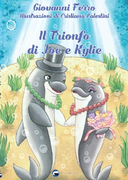 Il trionfo di Joe e Kylie - Giovanni Ferro - copertina