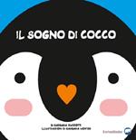 Il sogno di Cocco. Ediz. illustrata