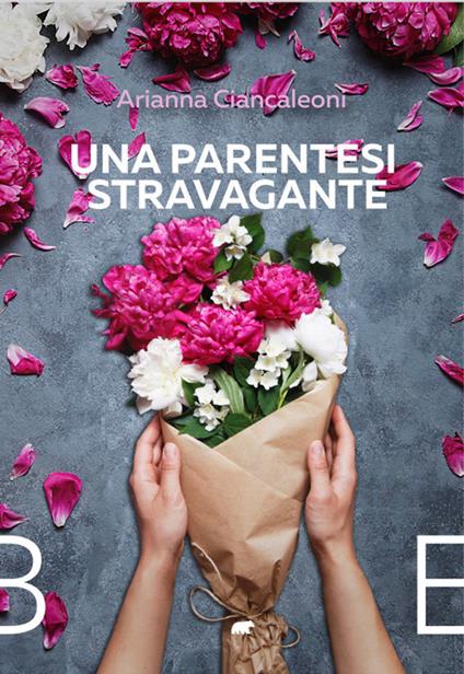 Una parentesi stravagante - Arianna Ciancaleoni - copertina