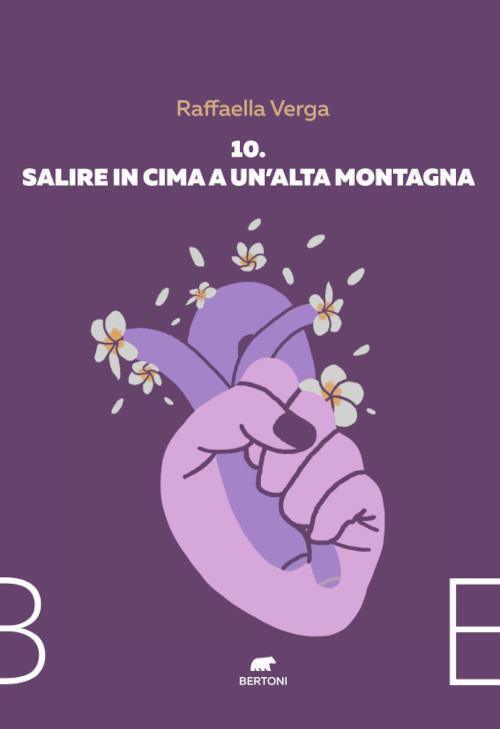 10. Salire in cima a un'alta montagna - Raffaella Verga - copertina