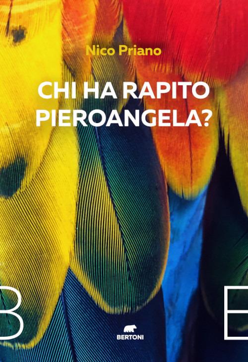 Chi ha rapito Pieroangela? - Nico Priano - copertina