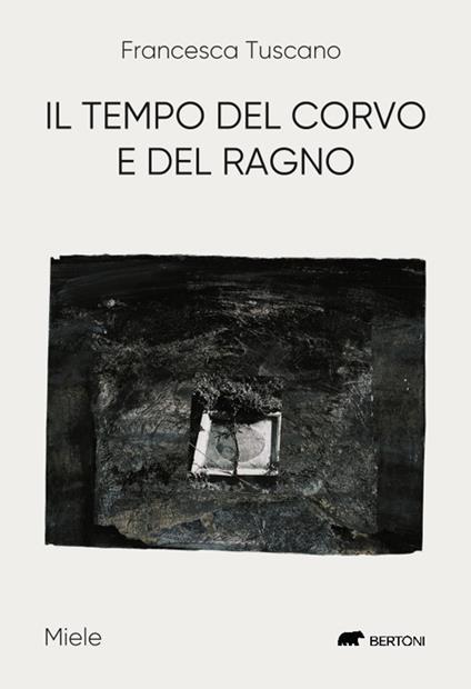 Il tempo del corvo e del ragno - Francesca Tuscano - copertina