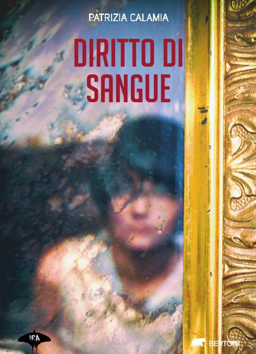 Diritto di sangue - Patrizia Calamia - copertina