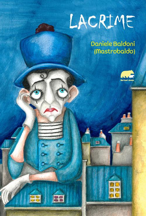 Lacrime - Daniele (Mastrobaldo) Baldoni - copertina