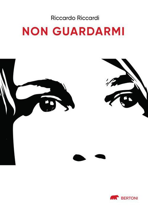 Non guardarmi - Riccardo Riccardi - copertina