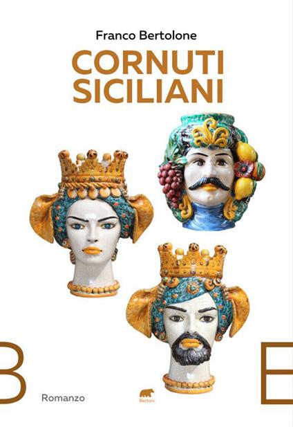 Cornuti siciliani. Storie vere di ordinari adulteri - Franco Bertolone - copertina