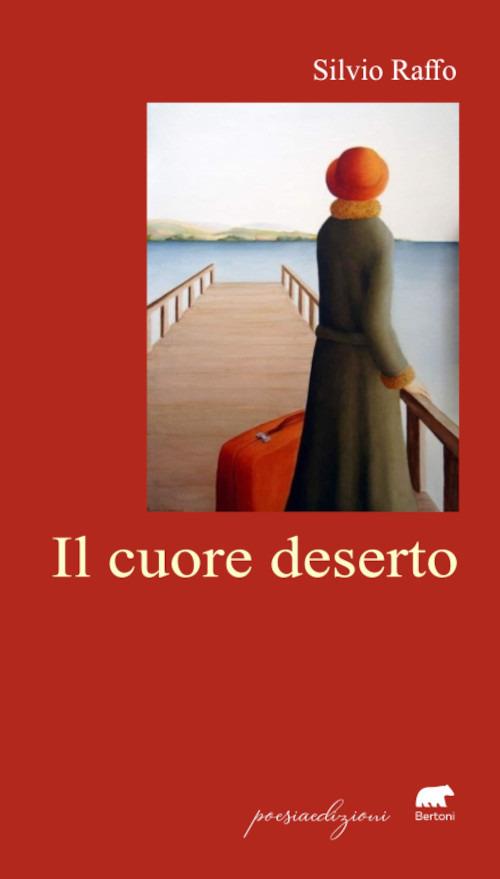 Il cuore deserto - Raffo Silvio - copertina