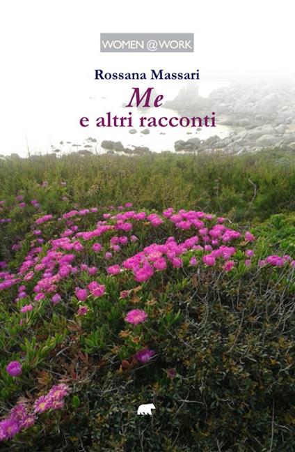 Me e altri racconti - Rossana Massari - copertina