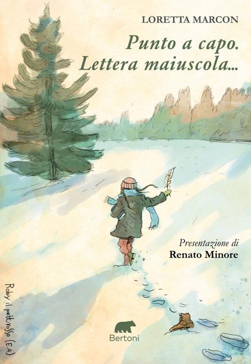 Punto a capo. Lettera maiuscola... - Loretta Marcon - copertina