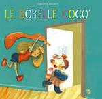 Le sorelle Cocò. Ediz. a colori