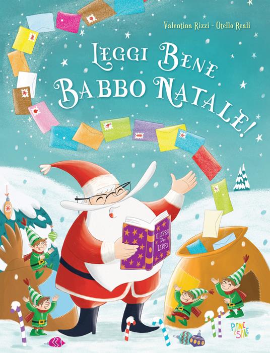 Leggi bene Babbo Natale! Ediz. a colori - Valentina Rizzi - Libro - Pane e  Sale - Albi illustrati | IBS
