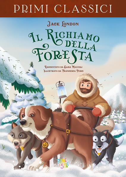 Il richiamo della foresta - Jack London,Elisa Mazzoli - copertina