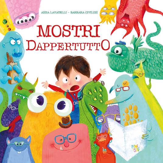 Mostri dappertutto. Ediz. a colori - Anna Lavatelli - copertina