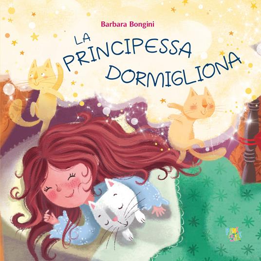 La principessa dormigliona. Ediz. a colori - Barbara Bongini - copertina