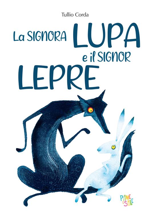 La lupa e la lepre. Ediz. a colori - Tullio Corda - copertina