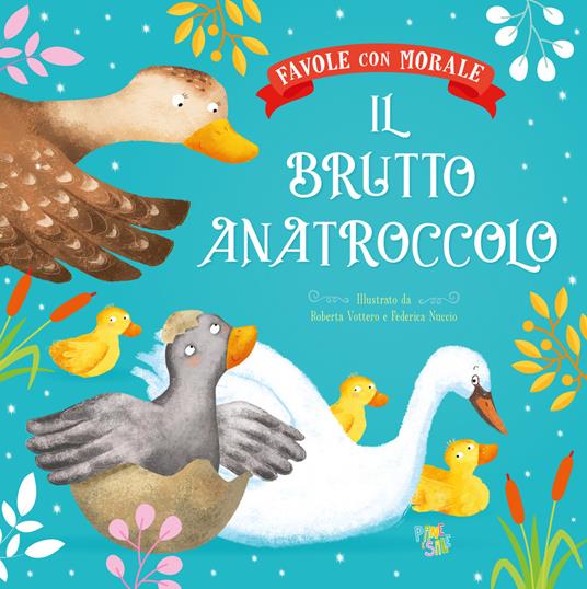 Il brutto anatroccolo. Favole con morale. Ediz. a colori - Stefania Leonardi Hartley - copertina