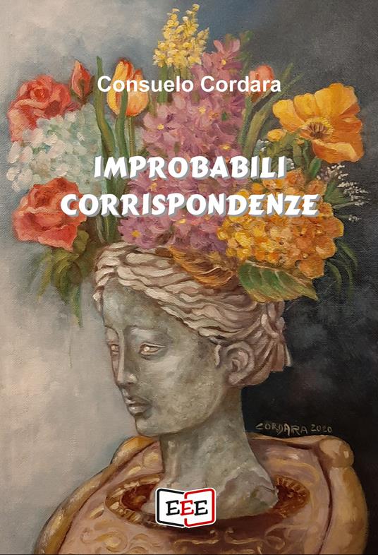 Improbabili corrispondenze - Consuelo Cordara - ebook