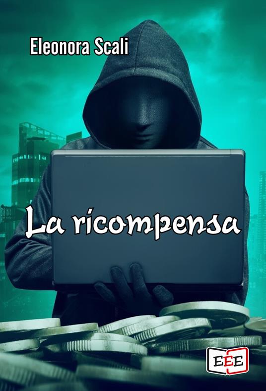 La ricompensa - Eleonora Scali - ebook