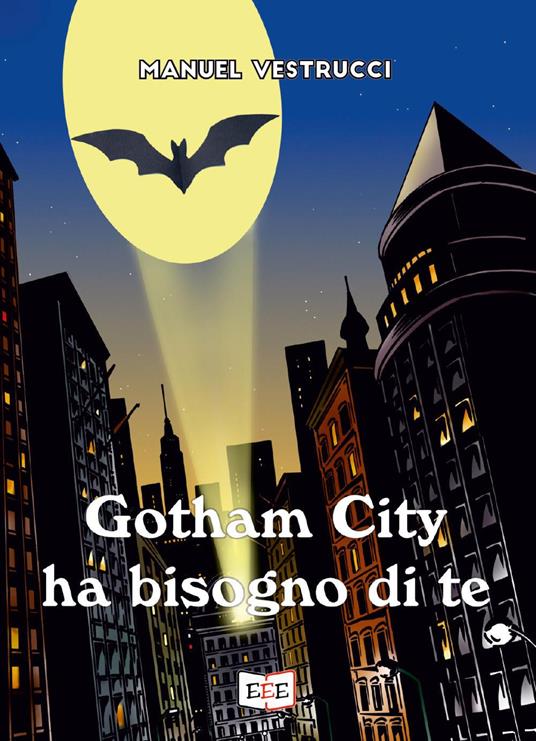 Gotham City ha bisogno di te - Manuel Vestrucci - copertina